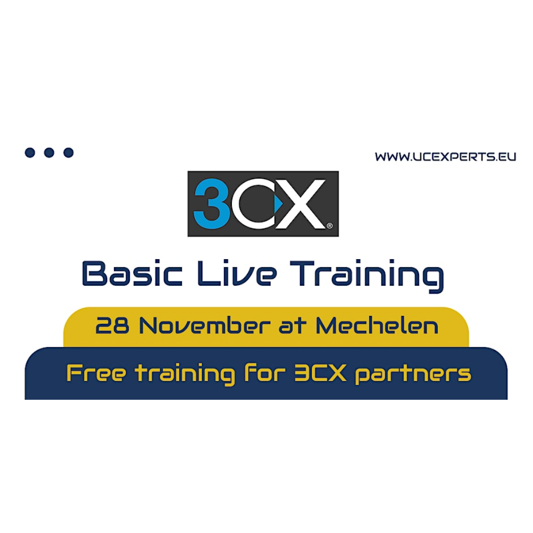 3CX Live Basic Technical Training - Tuesday 28th November 2023 - Mechelen-Noord